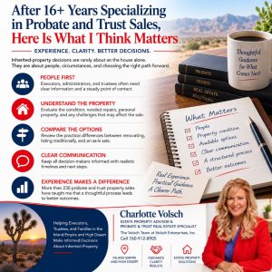 Read more about the article After 16+ Years Specializing in Probate and Trust Sales, Here Is What I Think Matters